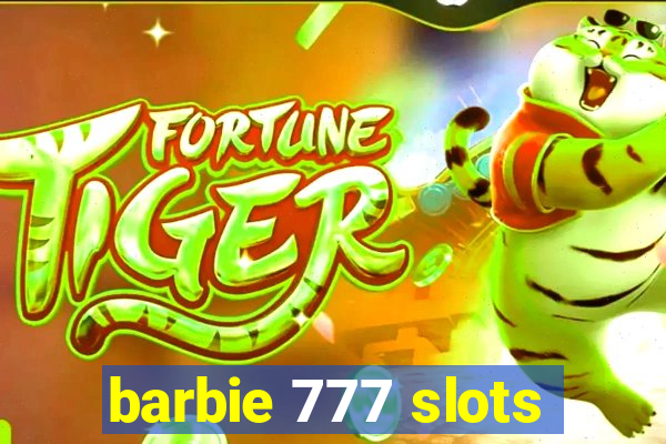 barbie 777 slots